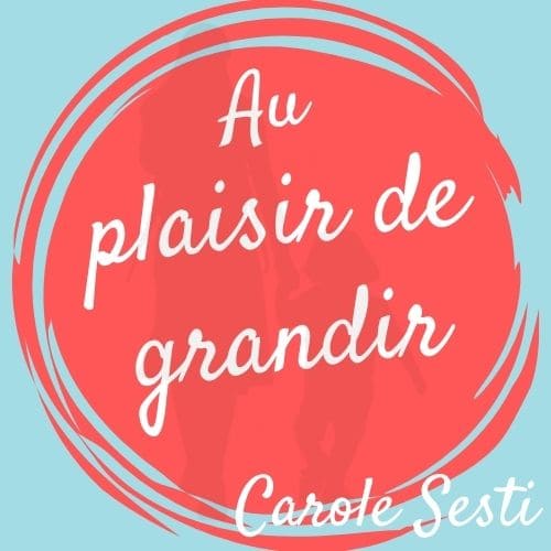 Au plaisir de grandir